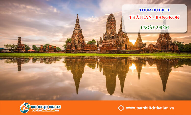 Tour du lịch Thái Lan - Bangkok 4 ngày 3 đêm